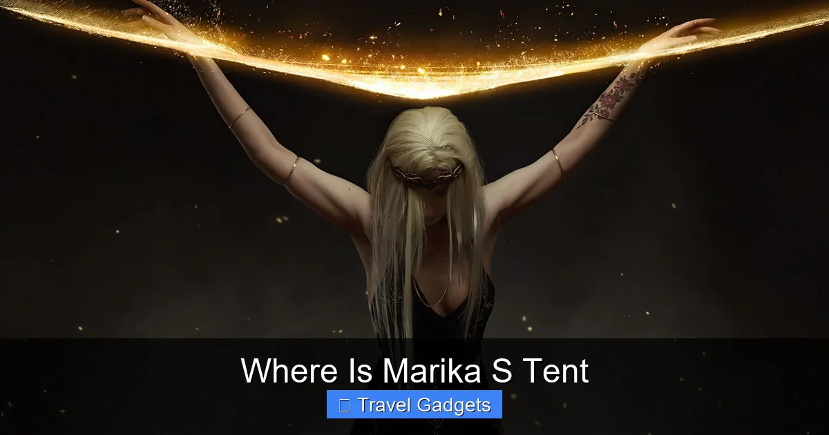 Where Is Marika S Tent