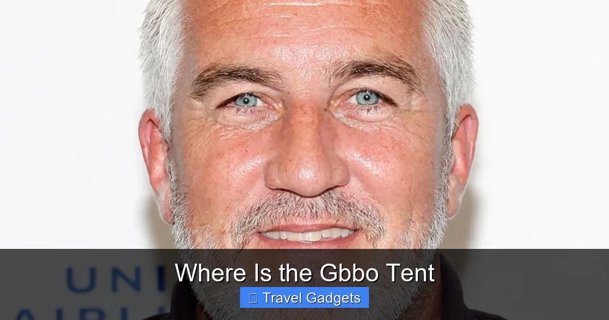 Where Is the Gbbo Tent