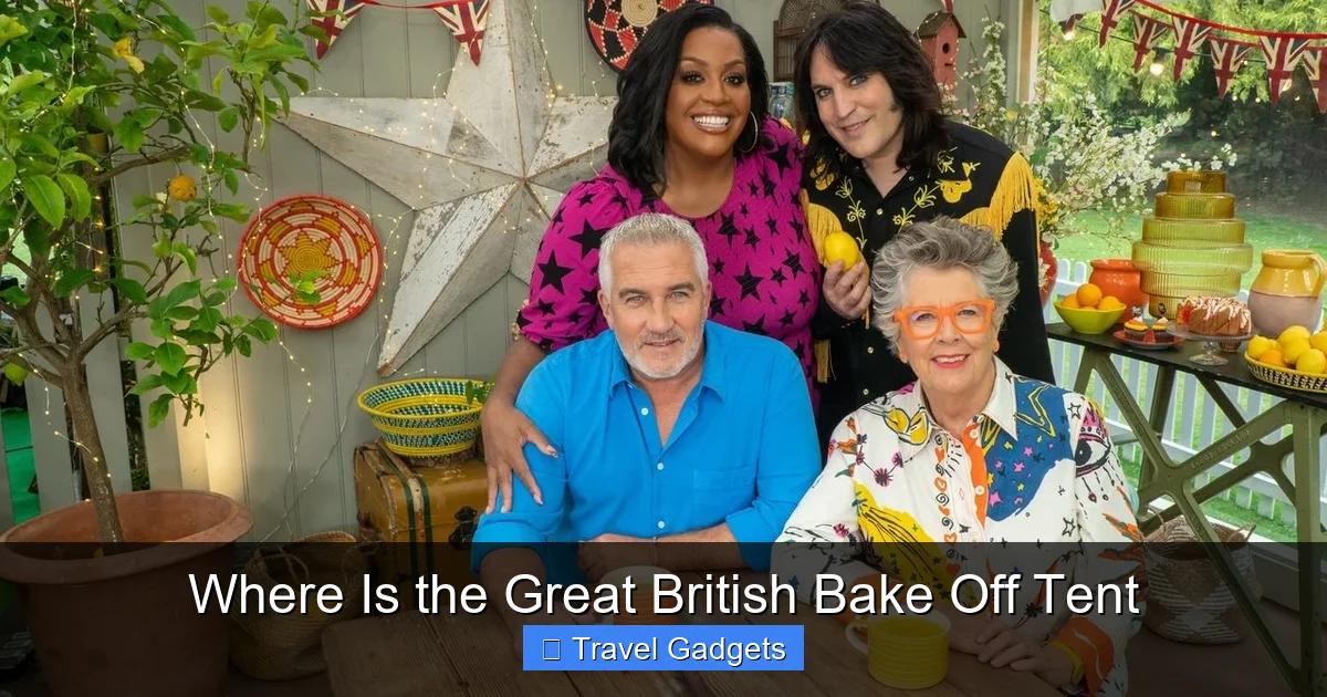 Where Is the Great British Bake Off Tent