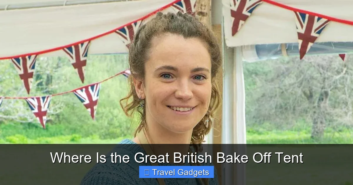 Where Is the Great British Bake Off Tent
