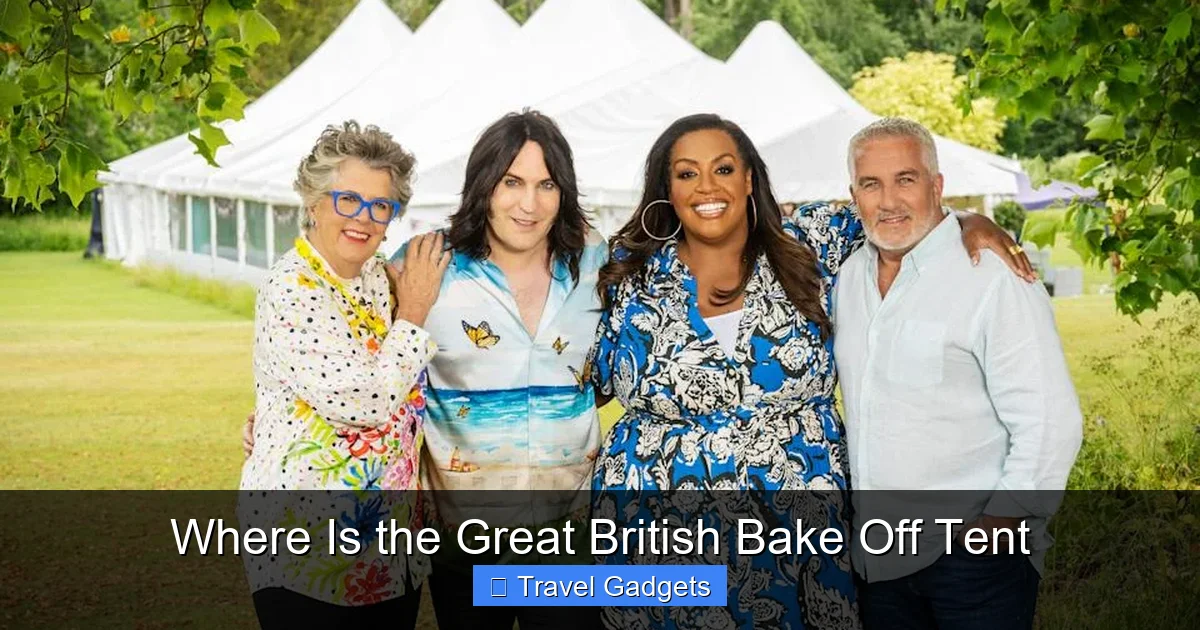Where Is the Great British Bake Off Tent