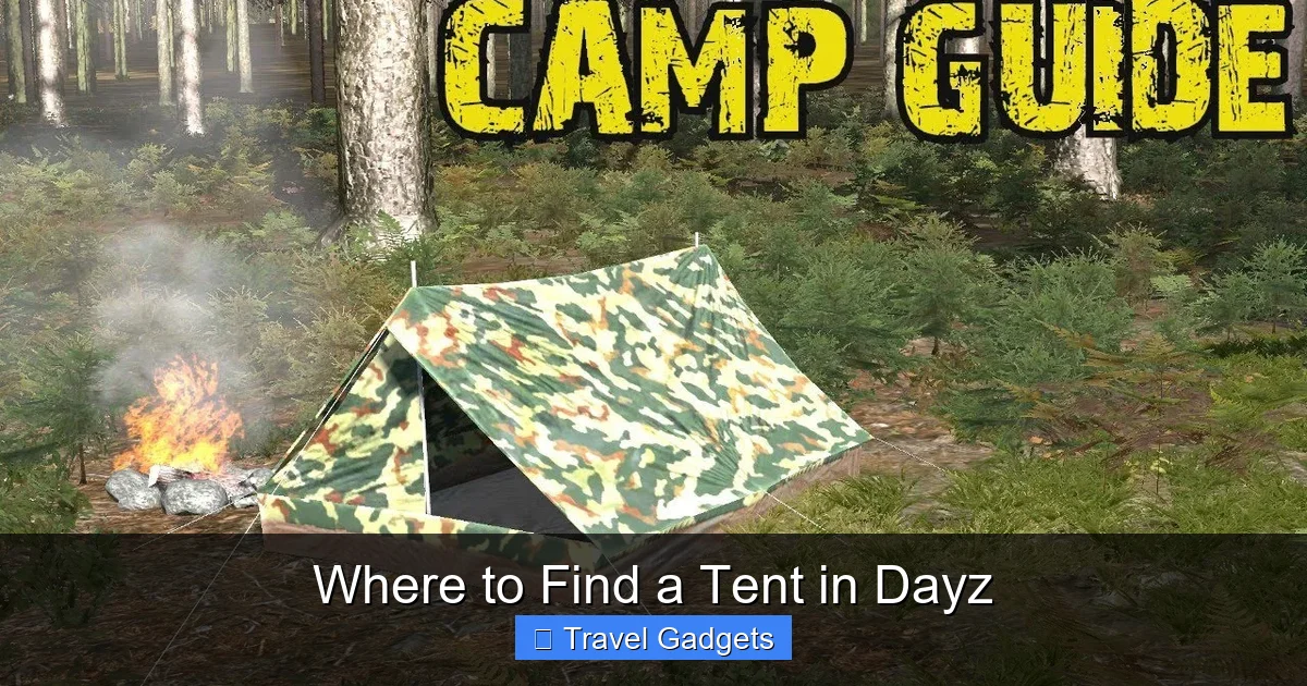 Where to Find a Tent in Dayz
