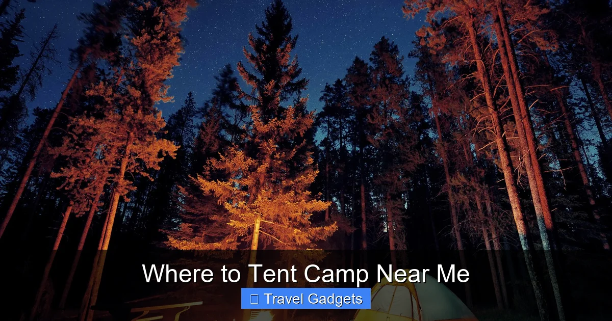 Where to Tent Camp Near Me