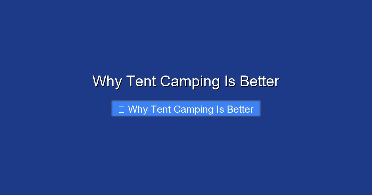Why Tent Camping Is Better