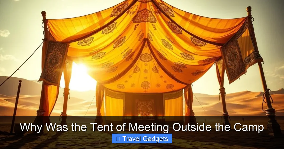 Why Was the Tent of Meeting Outside the Camp