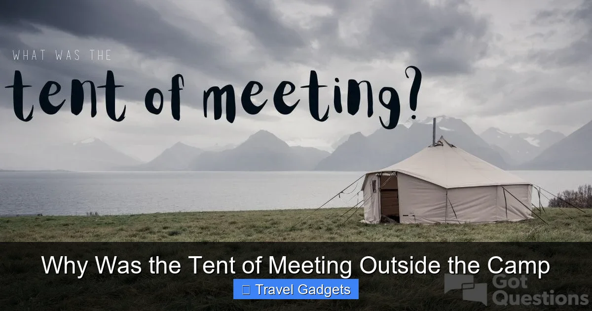 Why Was the Tent of Meeting Outside the Camp